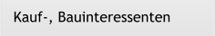 Kauf-, Bauinteressenten