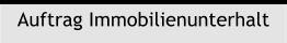Auftrag Immobilienunterhalt